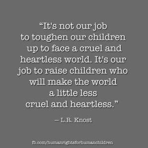 L.R. Knost Quote About Raising Children